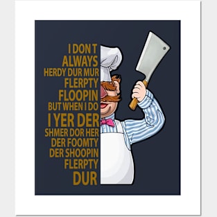 The Swedish Chef - I Dont Always Herdy Dur Mur Posters and Art